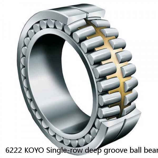 6222 KOYO Single-row deep groove ball bearings