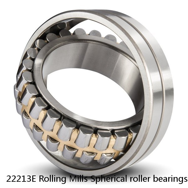 22213E Rolling Mills Spherical roller bearings