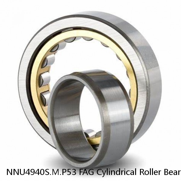 NNU4940S.M.P53 FAG Cylindrical Roller Bearings