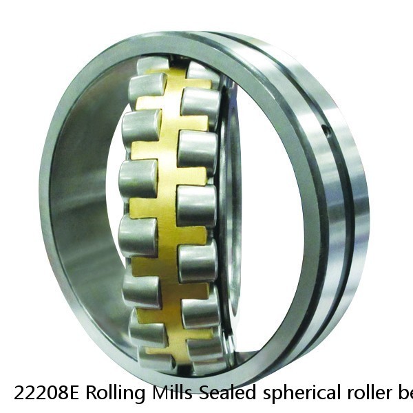 22208E Rolling Mills Sealed spherical roller bearings continuous casting plants