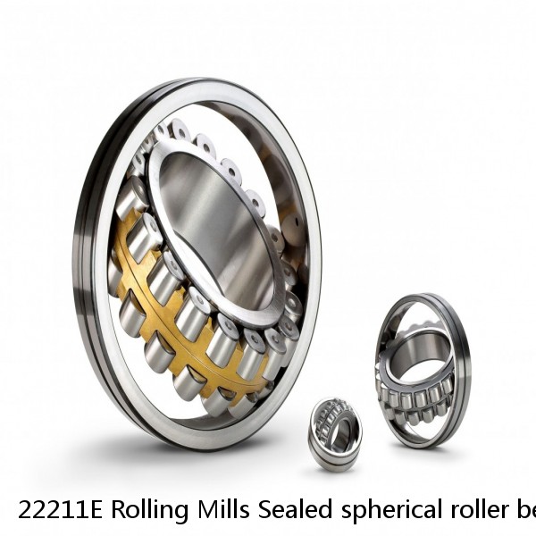 22211E Rolling Mills Sealed spherical roller bearings continuous casting plants