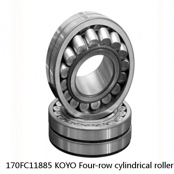 170FC11885 KOYO Four-row cylindrical roller bearings