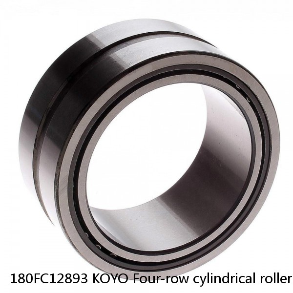 180FC12893 KOYO Four-row cylindrical roller bearings