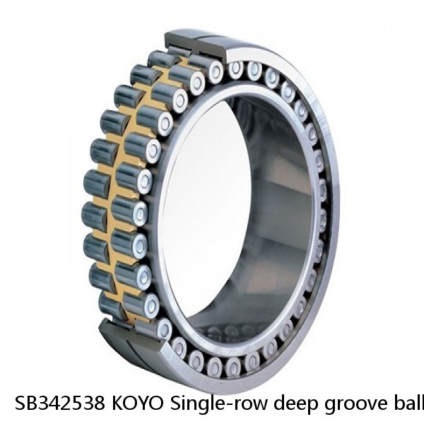 SB342538 KOYO Single-row deep groove ball bearings