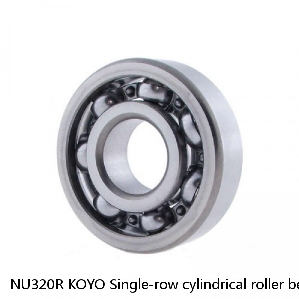 NU320R KOYO Single-row cylindrical roller bearings