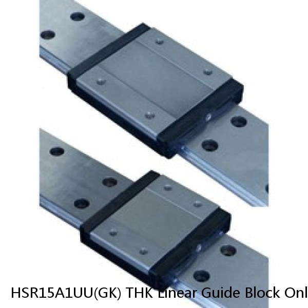 HSR15A1UU(GK) THK Linear Guide Block Only Standard Grade Interchangeable HSR Series