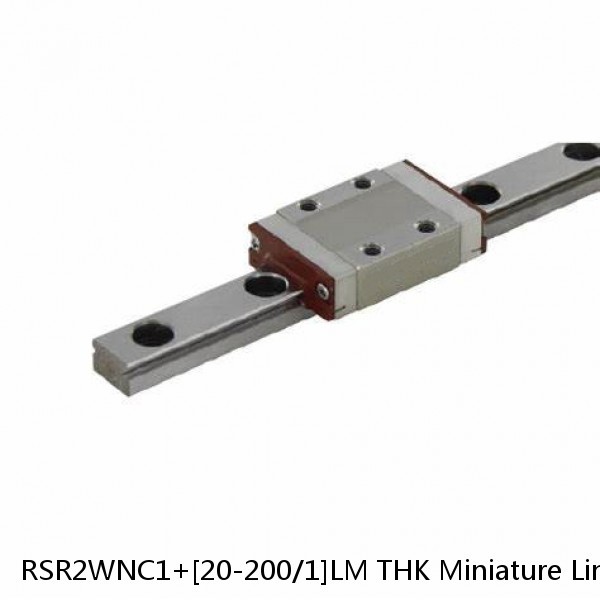 RSR2WNC1+[20-200/1]LM THK Miniature Linear Guide Full Ball RSR Series