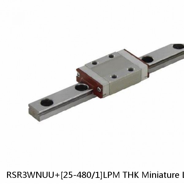 RSR3WNUU+[25-480/1]LPM THK Miniature Linear Guide Full Ball RSR Series