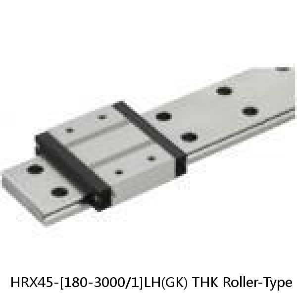 HRX45-[180-3000/1]LH(GK) THK Roller-Type Linear Guide (Rail Only) Interchangeable HRX Series