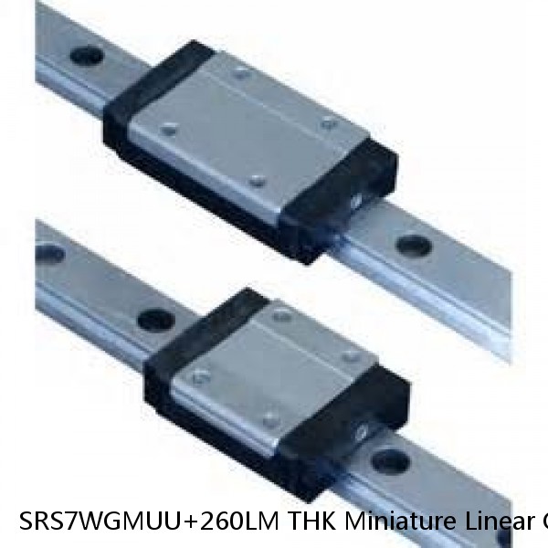 SRS7WGMUU+260LM THK Miniature Linear Guide Stocked Sizes Standard and Wide Standard Grade SRS Series