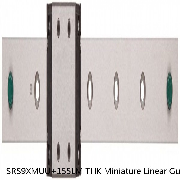 SRS9XMUU+155LM THK Miniature Linear Guide Stocked Sizes Standard and Wide Standard Grade SRS Series